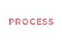 PROCESS
